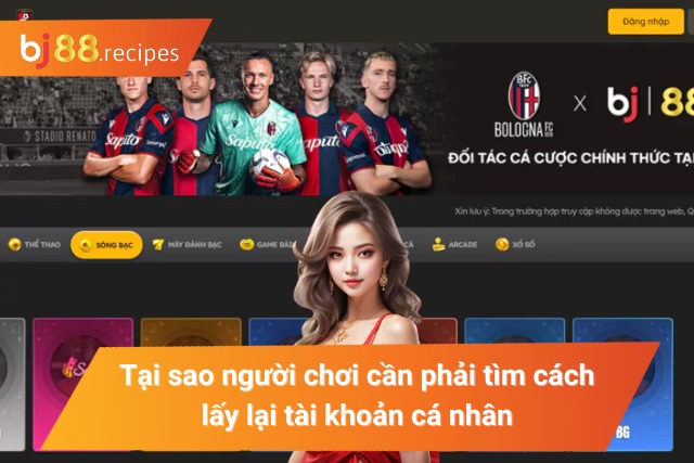 Lý do cần phải lấy lại tài khoản