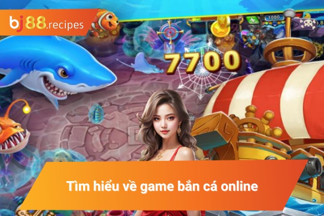 Giới thiệu chi tiết về game săn cá 
