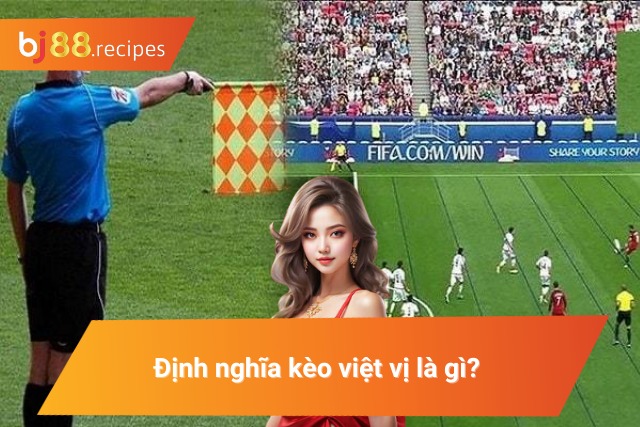 Đôi nét về hình thức cá cược việt vị