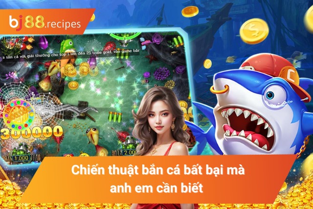 Những bí quyết săn cá đỉnh cao cho hội viên