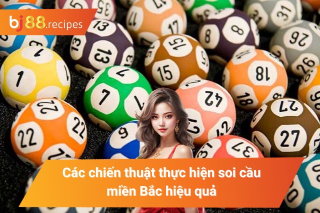 Chiến lược soi cầu miền Bắc hiệu quả